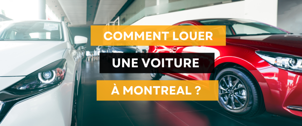 Location véhicule Montréal : Comment faire ?