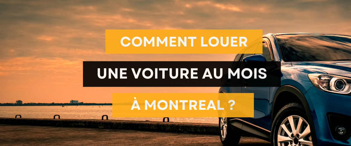 You are currently viewing Comment louer une voiture au mois à Montréal ?